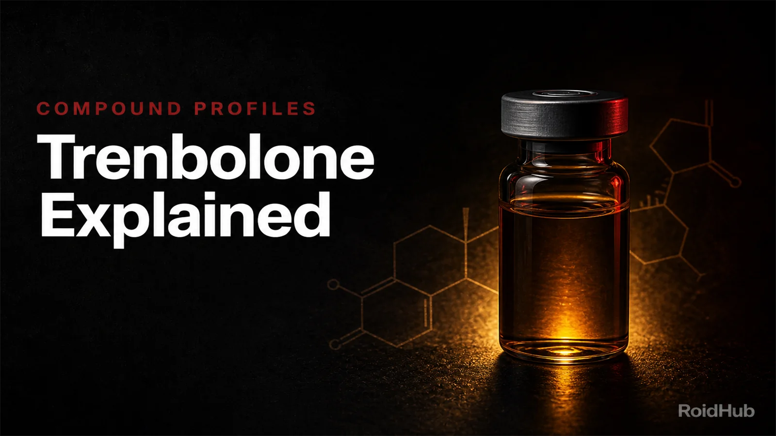 Trenbolone Explained — Effects, Esters, and Best Practices | RoidHub